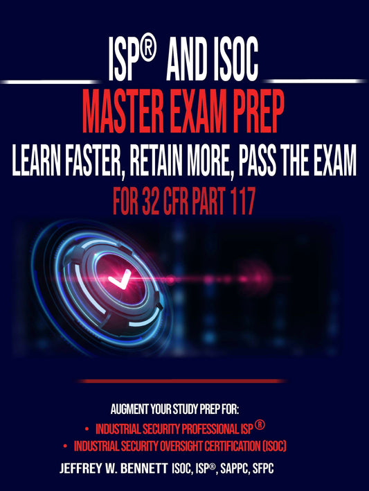 ISP Certification and ISOC Master Exam Prep For 32CFR Part 117
